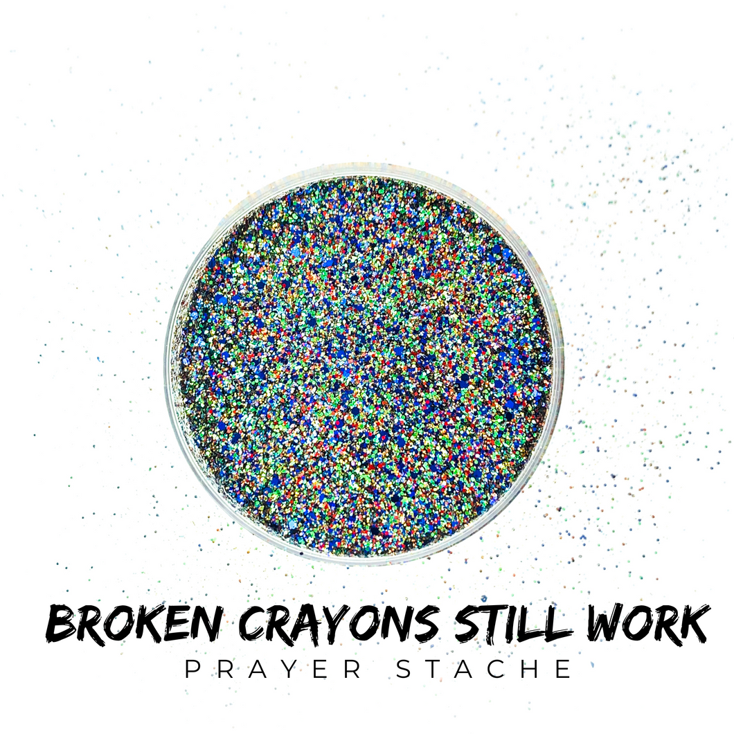 Broken Crayons Still Work | Answered Prayer Stache