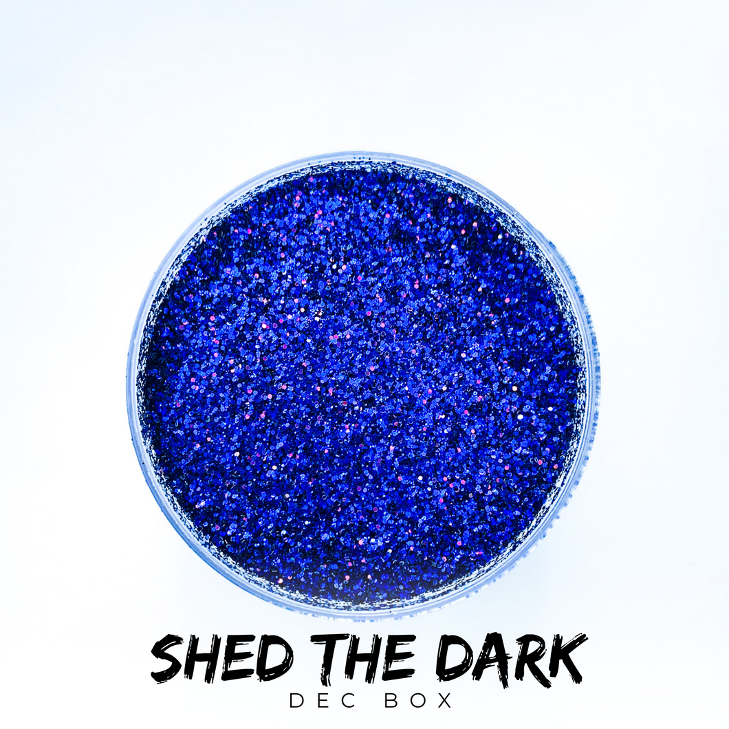 Shed The Dark | Exclusive Dec Box Stache