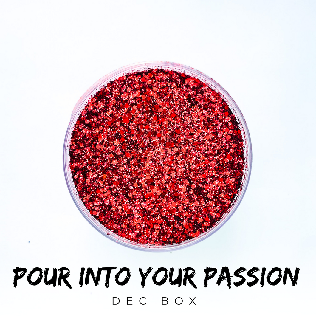 Pour Into Your Passion | Exclusive Dec Box Stache
